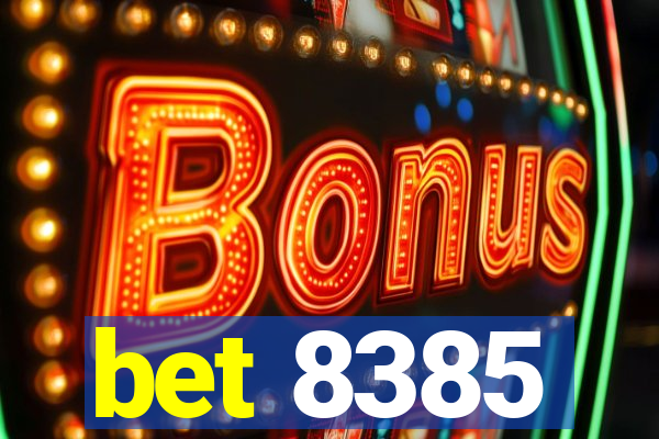 bet 8385