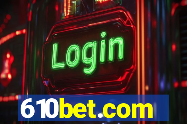 610bet.com