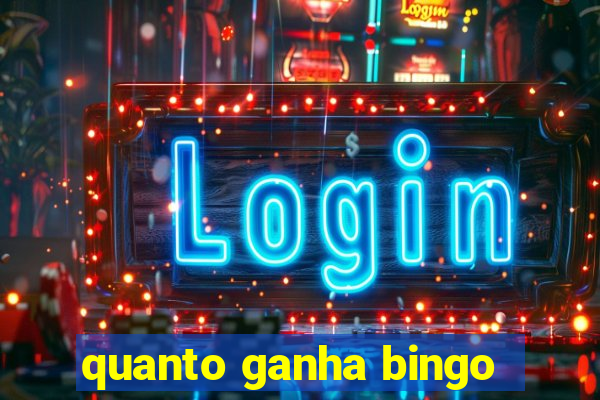 quanto ganha bingo