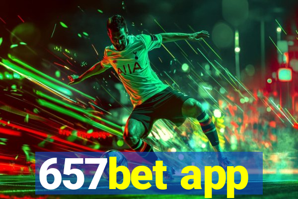 657bet app