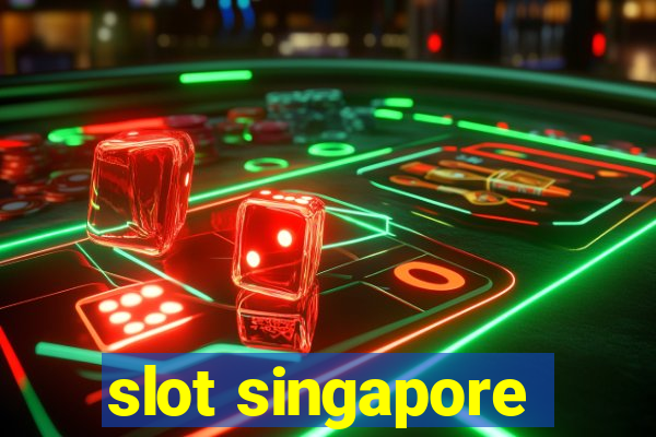 slot singapore