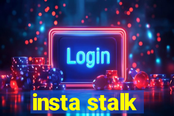 insta stalk