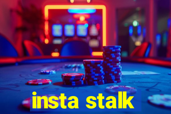 insta stalk