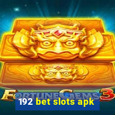 192 bet slots apk