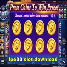 lpe88 slot download