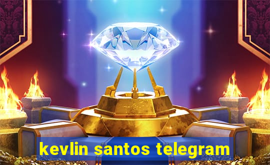 kevlin santos telegram