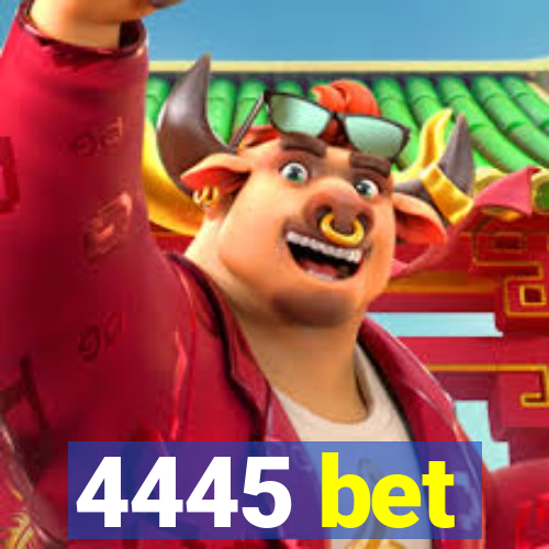 4445 bet