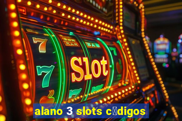 alano 3 slots c贸digos