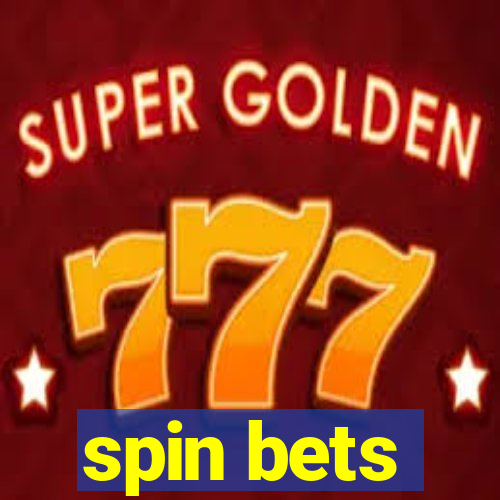 spin bets