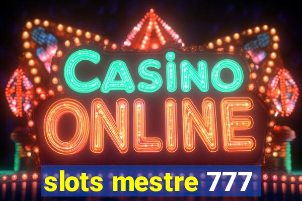 slots mestre 777