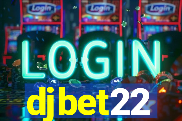 djbet22