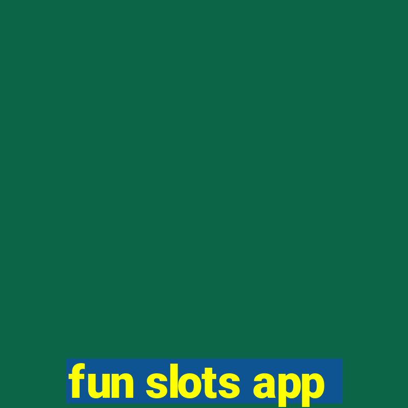 fun slots app