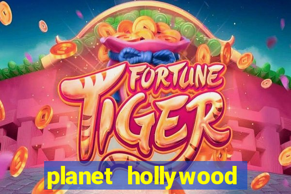 planet hollywood casino resort