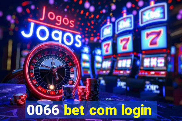 0066 bet com login