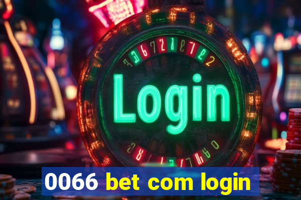 0066 bet com login