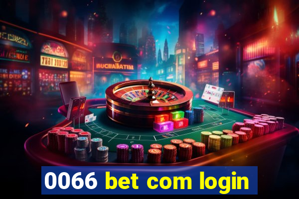 0066 bet com login