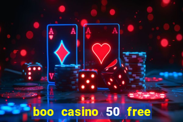 boo casino 50 free spins no deposit