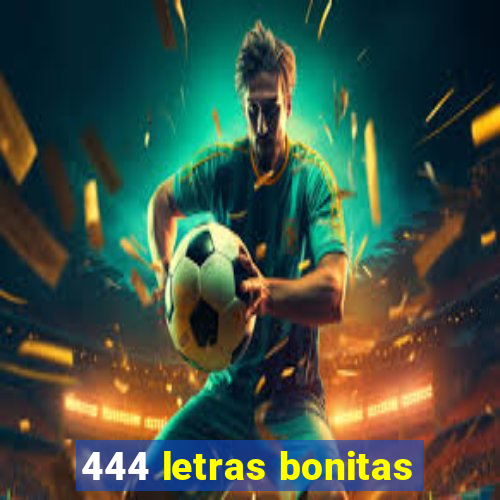 444 letras bonitas