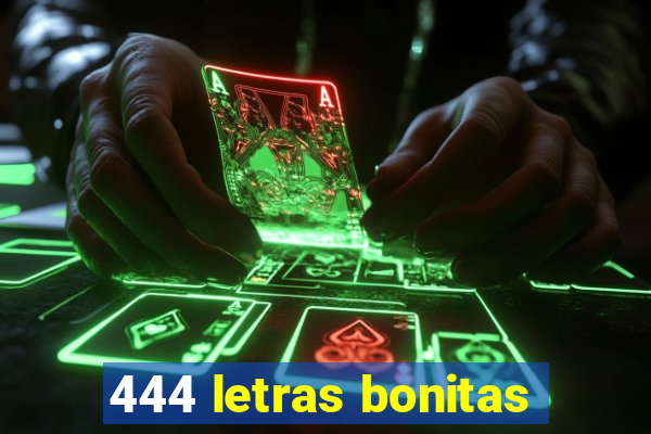 444 letras bonitas