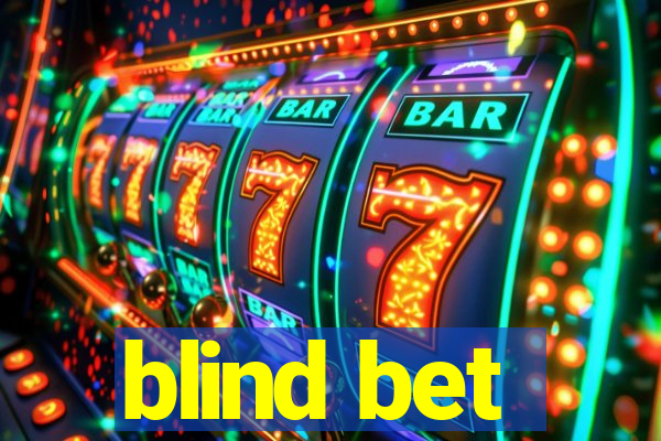 blind bet