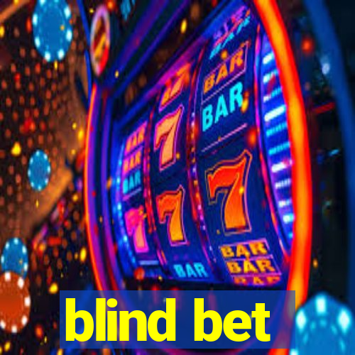 blind bet