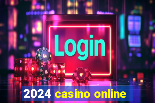 2024 casino online