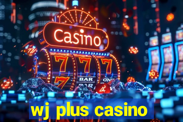 wj plus casino