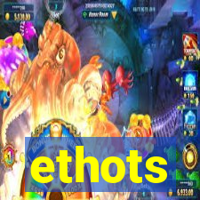 ethots