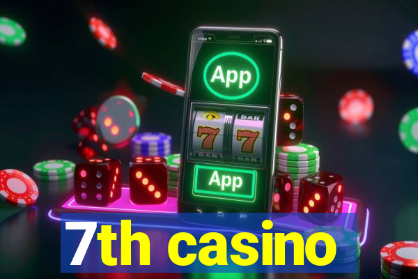 7th casino