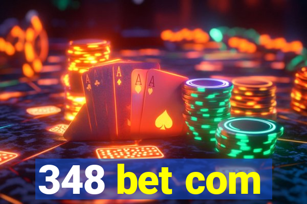 348 bet com