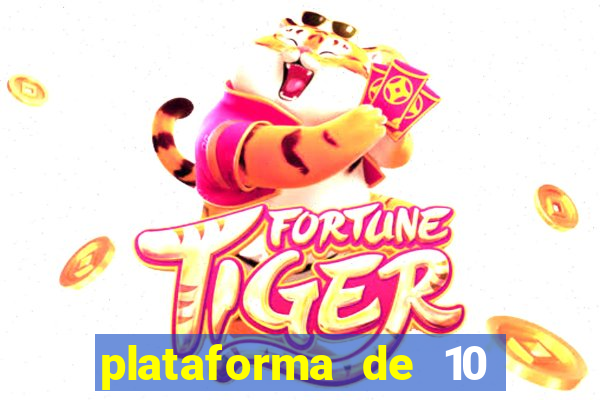 plataforma de 10 reais jogo