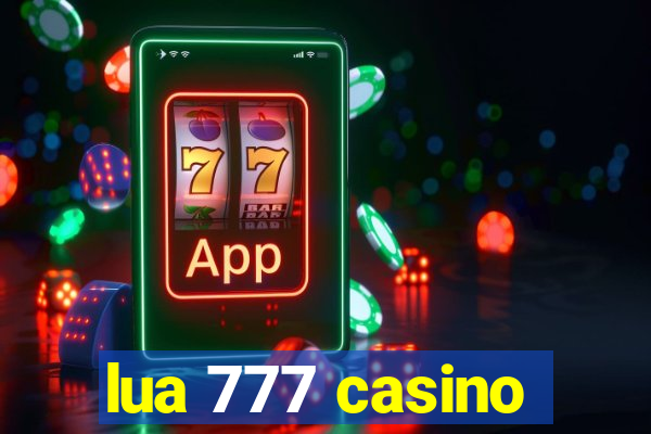 lua 777 casino