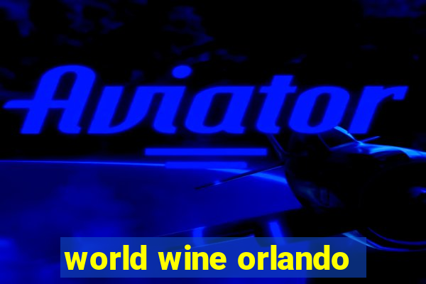 world wine orlando