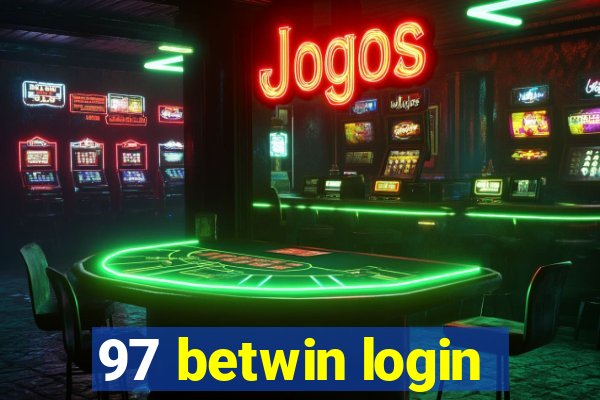 97 betwin login