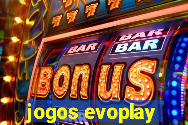 jogos evoplay