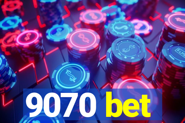 9070 bet