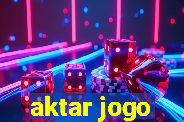 aktar jogo