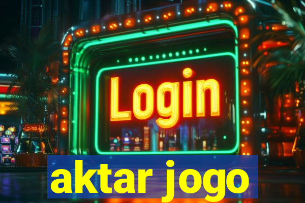 aktar jogo