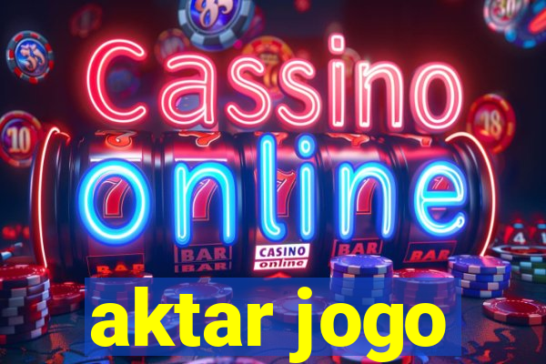 aktar jogo