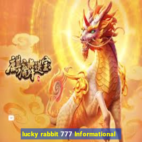 lucky rabbit 777 Informational