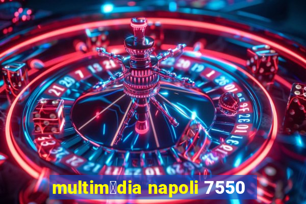 multim铆dia napoli 7550