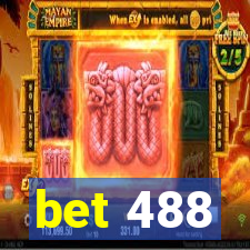 bet 488