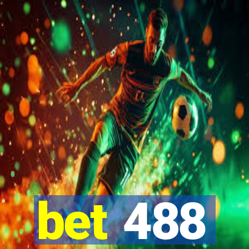 bet 488