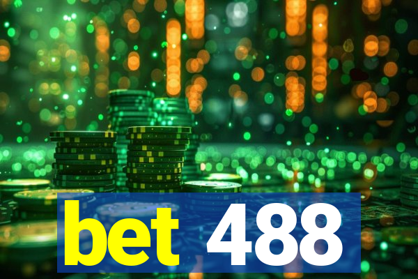 bet 488