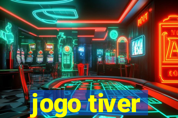 jogo tiver