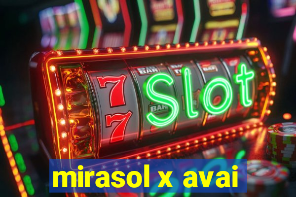 mirasol x avai