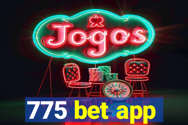 775 bet app