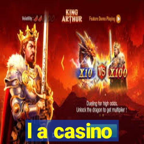 l a casino