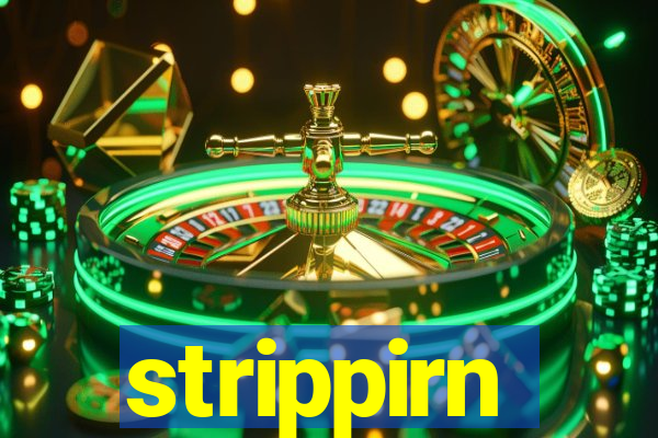 strippirn