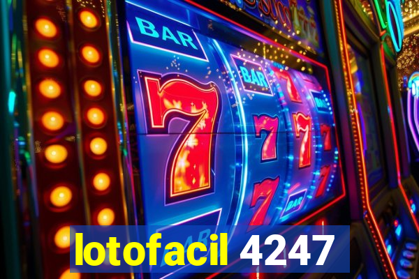 lotofacil 4247